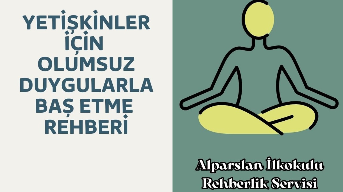 Yetişkinler İçin Olumsuz Duygularla Baş Etme Rehberi